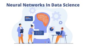 Read more about the article Advantages Of Using Neural Networks In Data Science