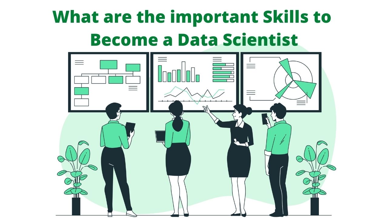 What are the Important Skills to Become a Data Scientist