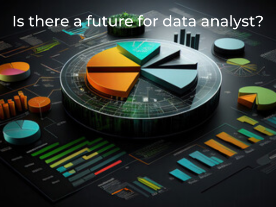 You are currently viewing Is there a future for data analyst?