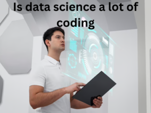 Read more about the article Is data science a lot of coding