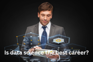 Read more about the article Is data science the best career?
