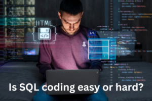 Read more about the article Is SQL coding easy or hard?
